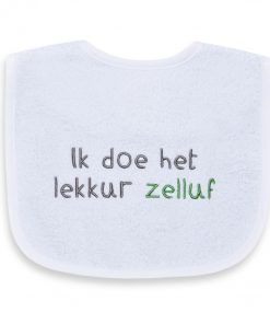 Slab met ik doe het lekker zelluf